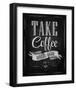 Take Coffee With You-Sign-null-Framed Art Print