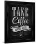 Take Coffee With You-Sign-null-Framed Art Print