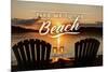 Take Me to the Beach - Sunset View - Sentiment-Lantern Press-Mounted Premium Giclee Print