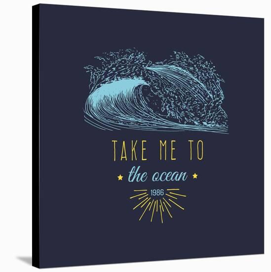 Take Me to the Ocean Vector Hand Lettering Motivational Quote Banner. Typographic Inspirational Cit-Vlada Young-Stretched Canvas