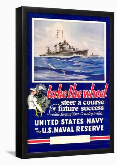 Take the Wheel Steer a Course for Future Success US Naval Reserve WWII War Propaganda Poster-null-Framed Poster