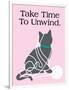 Take Time to Unwind-Cat is Good-Framed Art Print