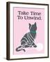 Take Time to Unwind-Cat is Good-Framed Art Print