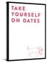 Take Yourself On Dates-null-Stretched Canvas