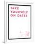 Take Yourself On Dates-null-Framed Art Print