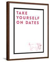 Take Yourself On Dates-null-Framed Art Print