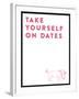 Take Yourself On Dates-null-Framed Art Print