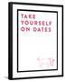 Take Yourself On Dates-null-Framed Art Print