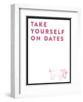 Take Yourself On Dates-null-Framed Art Print