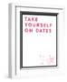 Take Yourself On Dates-null-Framed Art Print