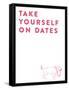 Take Yourself On Dates-null-Framed Stretched Canvas