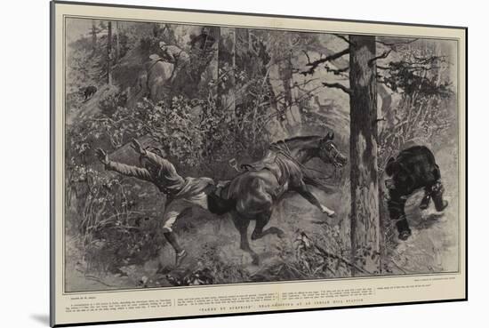 Taken by Surprise, Bear-Shooting at an Indian Hill Station-William Small-Mounted Giclee Print