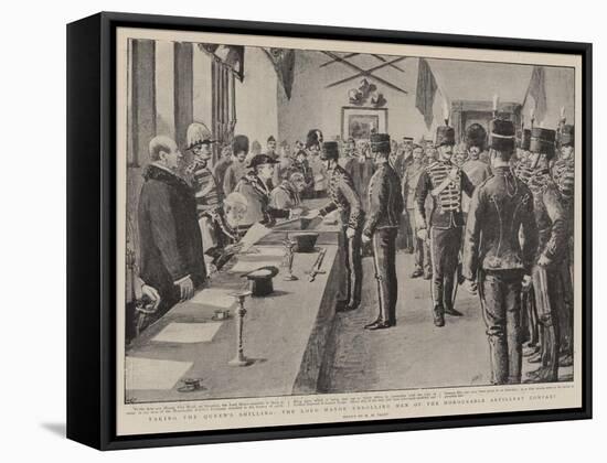 Taking the Queen's Shilling, the Lord Mayor Enrolling Men of the Honourable Artillery Company-Henry Marriott Paget-Framed Stretched Canvas