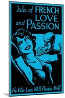 Tales of French Love and Passion-null-Mounted Poster