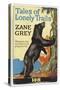 Tales of Lonely Trails by Zane Grey, Moments That Live in the Minds of Sportsmen-null-Stretched Canvas