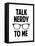 Talk Nerdy To Me Humor Poster-null-Framed Stretched Canvas