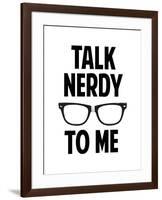 Talk Nerdy To Me Humor Poster-null-Framed Poster