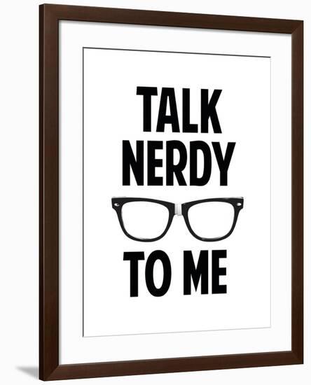 Talk Nerdy To Me Humor Poster-null-Framed Poster