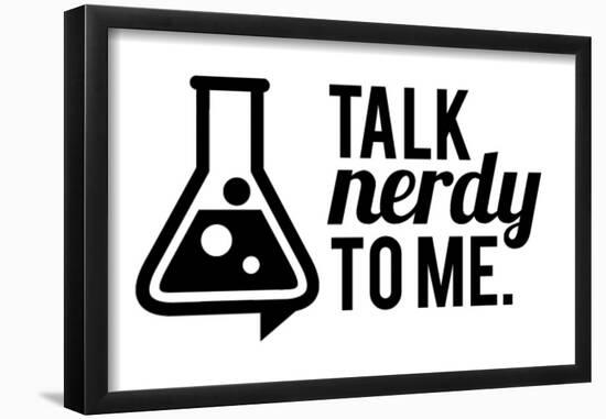 Talk Nerdy-IFLScience-Framed Poster