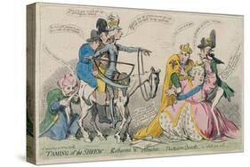 Taming of the Shrew: Katherine and Petruchio, or the Modern Quixote, Published by S.W. Fores in…-James Gillray-Stretched Canvas