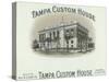 Tampa Custom House Brand Cigar Box Label-Lantern Press-Stretched Canvas