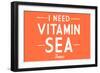 Tampa, Florida - I Need Vitamin Sea - Simply Said - Lantern Press Artwork-Lantern Press-Framed Art Print