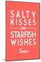 Tampa, Florida - Salty Kisses & Starfish Wishes - Simply Said - Lantern Press Artwork-Lantern Press-Mounted Art Print