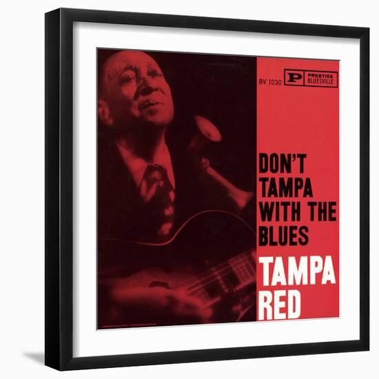 Tampa Red - Don't Tampa with the Blues-null-Framed Art Print