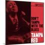 Tampa Red - Don't Tampa with the Blues-null-Mounted Art Print