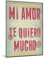 Te Quiero Mucho-Clara Wells-Mounted Giclee Print