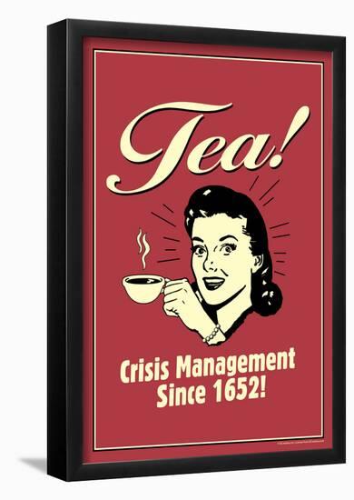 Tea Crisis Management Since 1652 Funny Retro Poster-null-Framed Poster