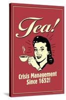 Tea Crisis Management Since 1652 Funny Retro Poster-Retrospoofs-Stretched Canvas