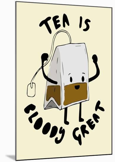 Tea is Great-null-Mounted Giclee Print