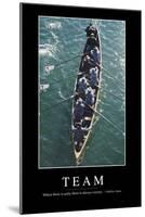 Team: Inspirational Quote and Motivational Poster-null-Mounted Photographic Print