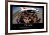 Team: Inspirational Quote and Motivational Poster-null-Framed Photographic Print