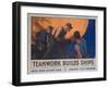 Teamwork Builds Ships, American Wwi Poster-null-Framed Giclee Print