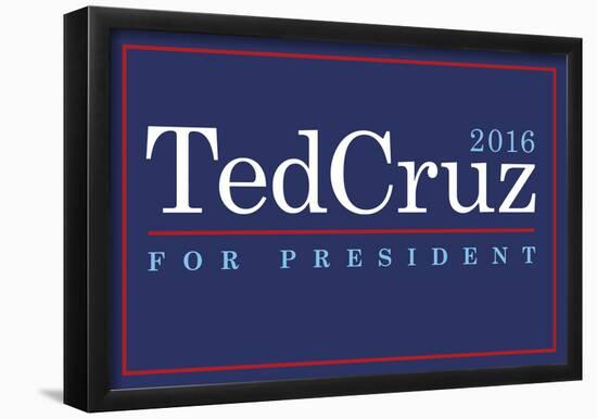 Ted Cruz For President 2016-null-Framed Poster