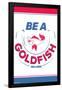 Ted Lasso - Be A Goldfish-Trends International-Framed Poster