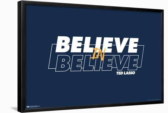 Ted Lasso - Believe In Believe-Trends International-Framed Poster