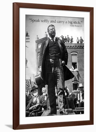 Teddy Roosevelt Speak Softly Quote Archival-null-Framed Photo