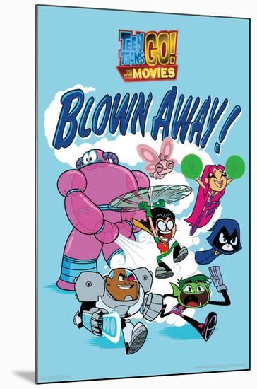 TEEN TITANS MOVIE - BLOWN AWAY-null-Mounted Poster