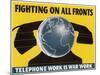 Telephone Work Is War Work-null-Mounted Art Print