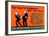 Tell The Big Talker To Lay Of You-null-Framed Art Print