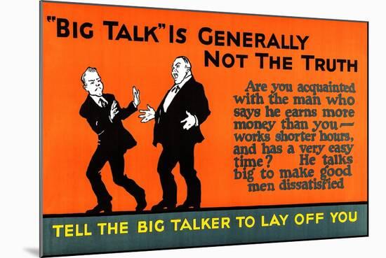 Tell The Big Talker To Lay Of You-null-Mounted Art Print