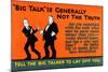 Tell The Big Talker To Lay Of You-null-Mounted Art Print