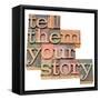 Tell Them Your Story-PixelsAway-Framed Stretched Canvas