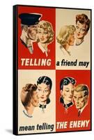 'Telling a Friend May Mean Telling the Enemy', WWII Poster-English School-Framed Stretched Canvas