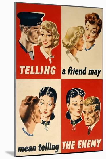 'Telling a Friend May Mean Telling the Enemy', WWII Poster-English School-Mounted Giclee Print