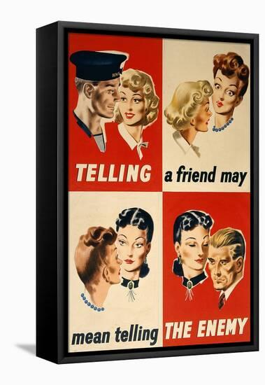 'Telling a Friend May Mean Telling the Enemy', WWII Poster-English School-Framed Stretched Canvas