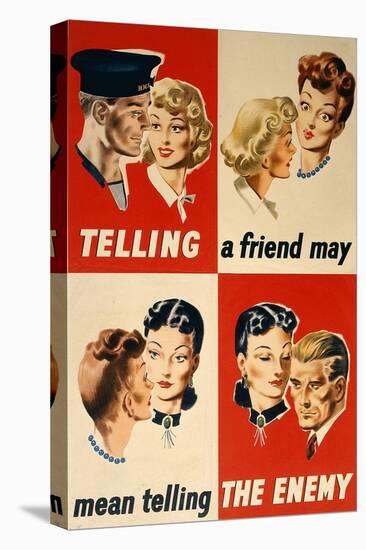 'Telling a Friend May Mean Telling the Enemy', WWII Poster-English School-Stretched Canvas